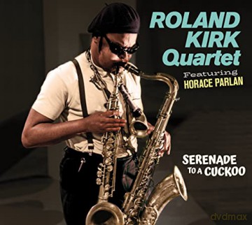 Roland Kirk: Serenade To A Cuckoo [CD]