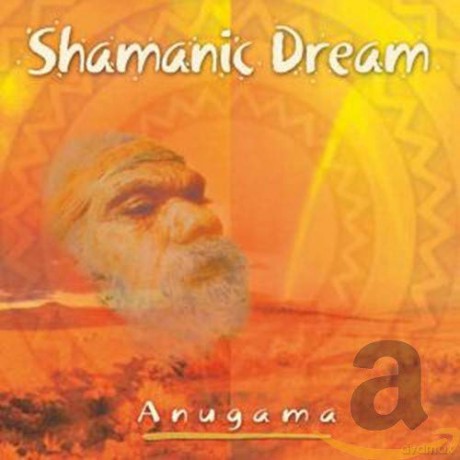 Anugama: Shamanic Dream [CD]