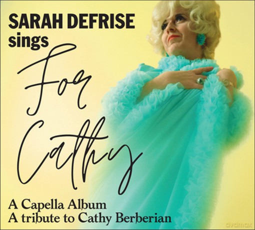 Sarah Defrise: Sings For (A Tribute) Cathy Berberian [CD]