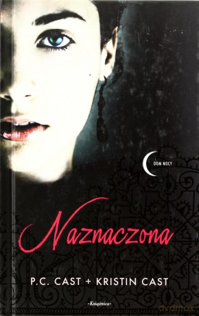 Naznaczona (twarda) - P.C. Cast, Kristin Cast [KSIĄŻKA]
