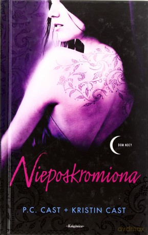 Nieposkromiona (twarda) - P.C. Cast, Kristin Cast [KSIĄŻKA]