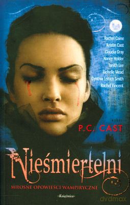 Nieśmiertelni - P.C. Cast [KSIĄŻKA]