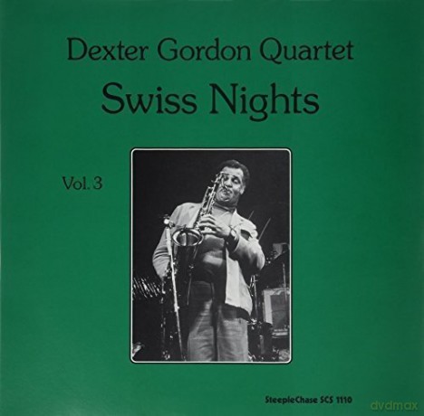 Dexter Gordon: Swiss Nights, Vol.3 [Winyl]