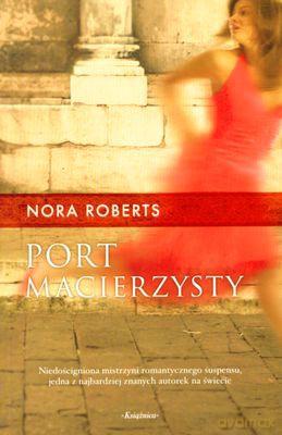 Port Macierzysty - Nora Roberts [KSIĄŻKA]