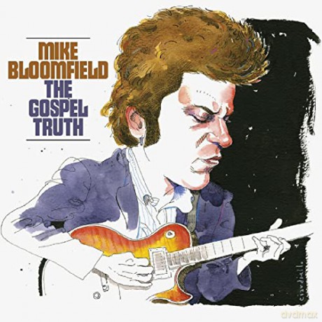 Mike Bloomfield: The Gospel Truth [CD]