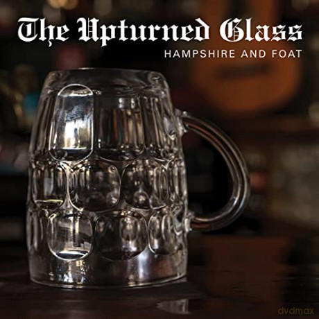 Hampshire And Foat: The Upturned Glass [Winyl]