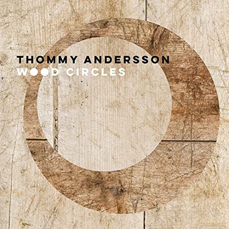 Thommy Andersson: Wood Circles [CD]