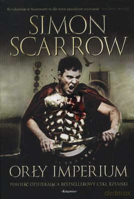 Orły Imperium - Simon Scarrow [KSIĄŻKA]