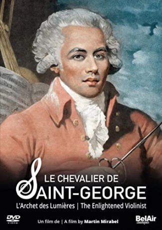 Le Chevalier De Saint-George: L'Archet Des Lumieres (The Enlightened Violinist) [DVD]