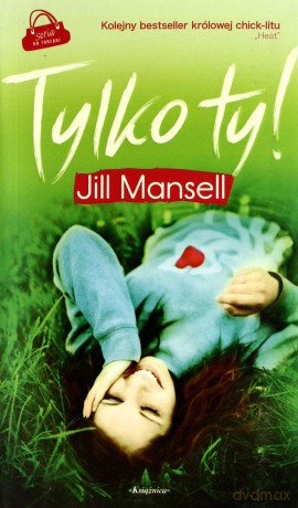 Tylko Ty! - Jill Mansell [KSIĄŻKA]