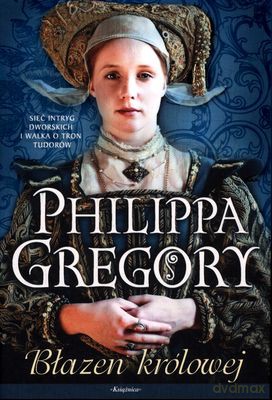 Błazen Królowej Wyd.2011 - Philippa Gregory [KSIĄŻKA]