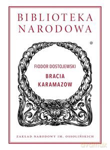Bracia Karamazow - Fiodor Dostojewski [KSIĄŻKA]