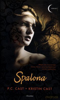 Spalona (twarda) - P.C. Cast, Kristin Cast [KSIĄŻKA]