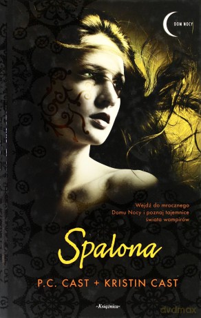 Spalona (twarda) - P.C. Cast, Kristin Cast [KSIĄŻKA]