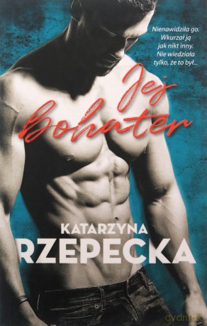 Jej bohater - Katarzyna Rzepecka [KSIĄŻKA]