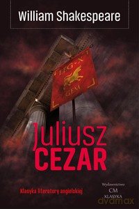 Juliusz Cezar - William Shakespeare [KSIĄŻKA]