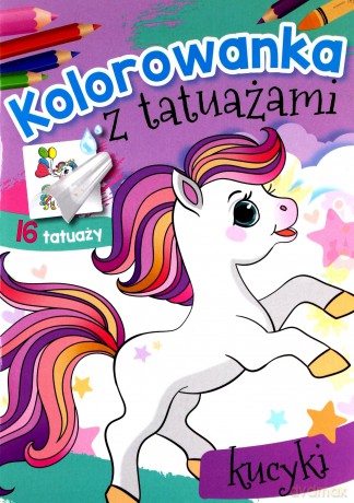 Kolorowanka z tatuażami. Kucyki [KSIĄŻKA]