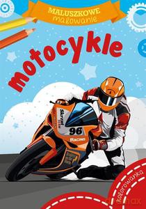 Maluszkowe malowanie. Motocykle [KSIĄŻKA]