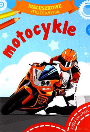 Maluszkowe malowanie. Motocykle [KSIĄŻKA]