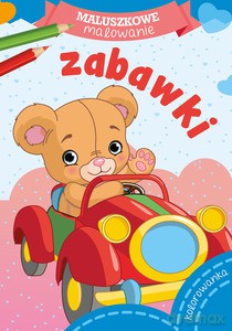 Maluszkowe malowanie. Zabawki [KSIĄŻKA]
