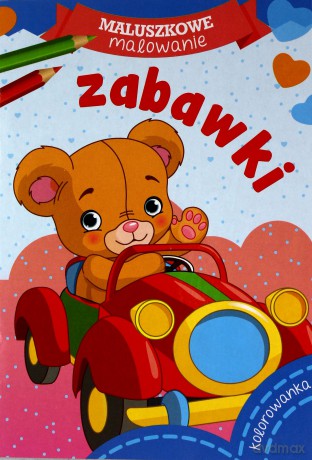 Maluszkowe malowanie. Zabawki [KSIĄŻKA]