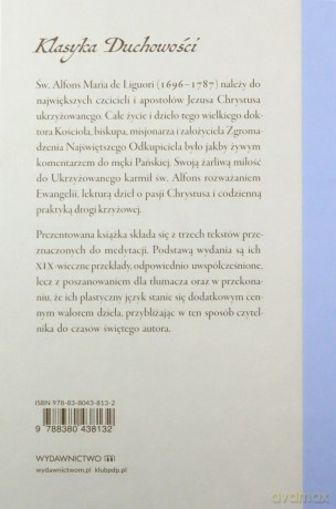 Medytacje Dla Czcicieli Męki Pańskiej - Alfons Maria de Liguori Św. [KSIĄŻKA]