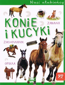Nasi ulubieńcy. Konie i kucyki [KSIĄŻKA]