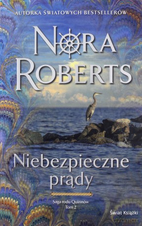 Niebezpieczne prądy. Saga rodu Quinnów (Tom 2) - Nora Roberts [KSIĄŻKA]