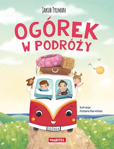 Ogórek w podróży - Jakub Tylman [KSIĄŻKA]