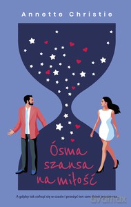 Ósma szansa na miłość - Annette Christie [KSIĄŻKA]