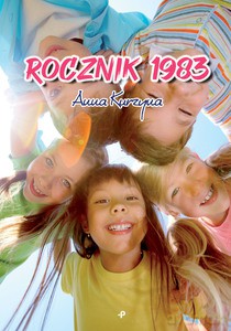 Rocznik 1983 - Anna Kurzyna [KSIĄŻKA]