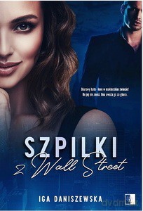 Szpilki z Wall Street (pocket) - Iga Daniszewska [KSIĄŻKA]