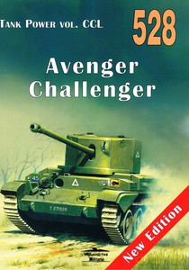Tank Power vol. CCL 528 Avenger Challenger - Janusz Ledwoch [KSIĄŻKA]