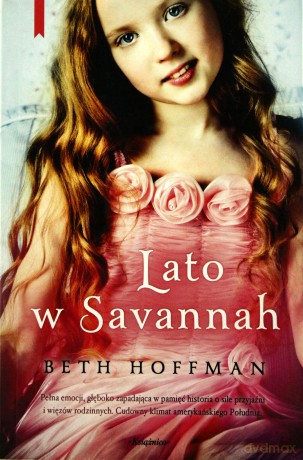 Lato W Savannah - Beth Hoffman [KSIĄŻKA]