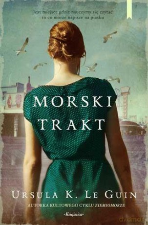 Morski Trakt - Ursula K. Le Guin [KSIĄŻKA]