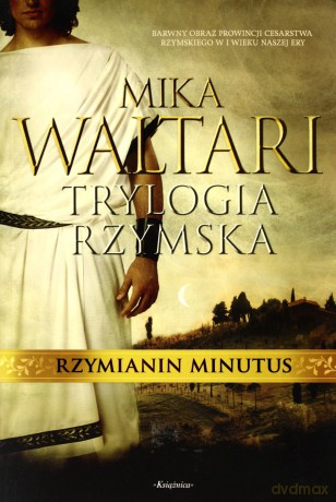 Trylogia Rzymska Rzymianin Minutus - Mika Waltari [KSIĄŻKA]