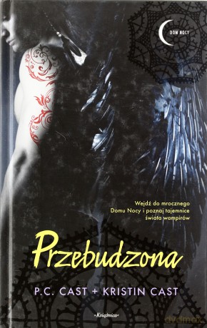 Przebudzona Dom Nocy 8 (twarda) - P.C. Cast, Kristin Cast [KSIĄŻKA]
