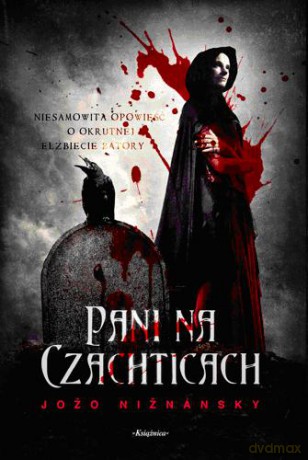 Pani Na Czachticach Wyd.2012 - Jozo Niznansky [KSIĄŻKA]