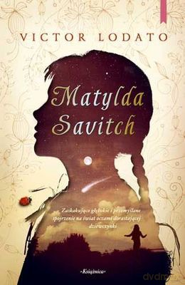 Matylda Savitch - Victor Lodato [KSIĄŻKA]