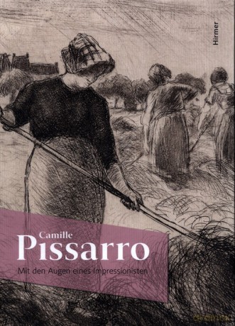 Camille Pissarro - Mit den Augen eines Impressionisten [KSIĄŻKA]