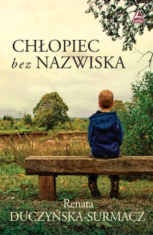 Chłopiec bez nazwiska - Renata Duczyńska-Surmacz [KSIĄŻKA]