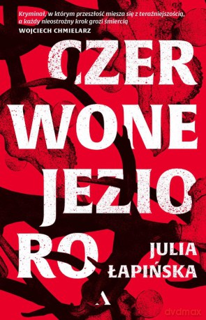Czerwone Jezioro - Julia Łapińska [KSIĄŻKA]