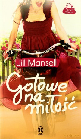 Gotowe Na Miłość - Jill Mansell [KSIĄŻKA]