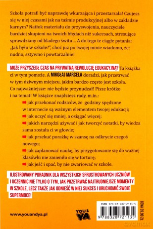Dlaczego szkoła cię wkurza i jak ją przetrwać - Mikołaj Marcela [KSIĄŻKA]