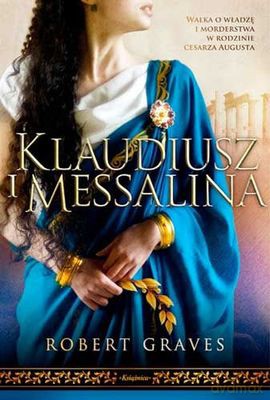 Klaudiusz I Messalina - Robert Graves [KSIĄŻKA]