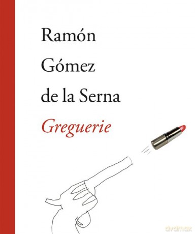 Greguerie - la Serna Ramón Gómez de [KSIĄŻKA]