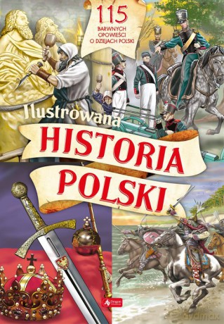Ilustrowana historia Polski - Katarzyna Kies-Kokocińska [KSIĄŻKA]