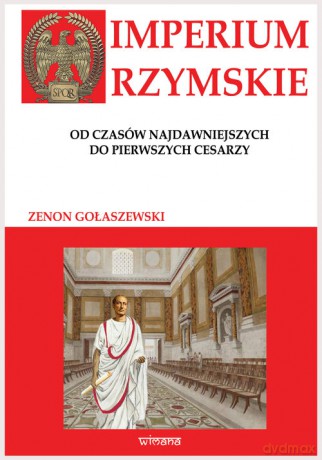 Imperium Rzymskie - Zenon Gołaszewski [KSIĄŻKA]
