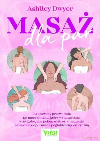 Masaż dla par - Dwyer Ashley [KSIĄŻKA]