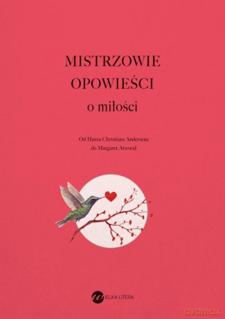 Mistrzowie opowieści. O miłości - null null [KSIĄŻKA]